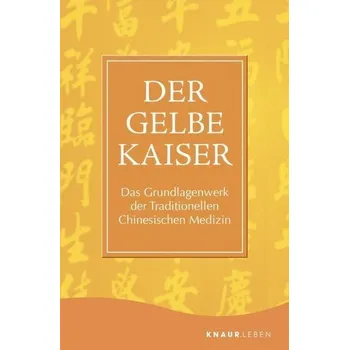 Der Gelbe Kaiser - Ni, Maoshing [DE] (2022, Měkká, Knaur MensSana TB)