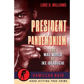 Literární biografie The President of Pandemonium - Williams, Luke