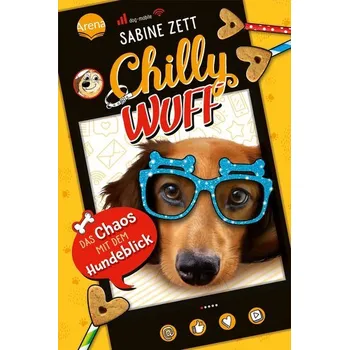 Chilly Wuff (2). Das Chaos mit dem Hundeblick - Sabine Zett