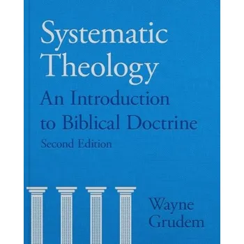 Systematic Theology - Grudem, Wayne [EN] (2020, Firma, Inter-Varsity Press)