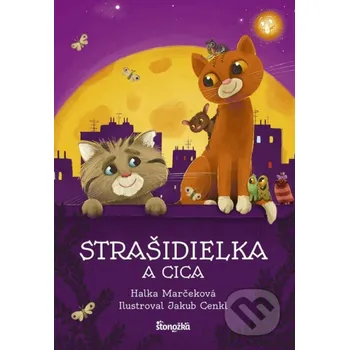 Kniha Strašidielka a Cica - Halka Marčeková, Jakub Cenkl (ilustrátor) Stonožka