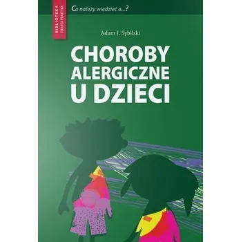 Choroby alergiczne u dzieci - ks. Jarosław Kwiatkowski, Piotr Stefaniak