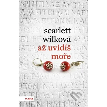 Kniha Až uvidíš moře - Scarlett Wilková Motto (2022) [E-kniha]