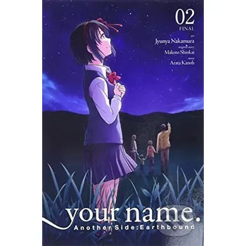 your name. Another Side: Earthbound 2 (manga) - Makoto Shinkai, Jyunya Nakamura (ilustrátor), Arata Kanoh Yen Press