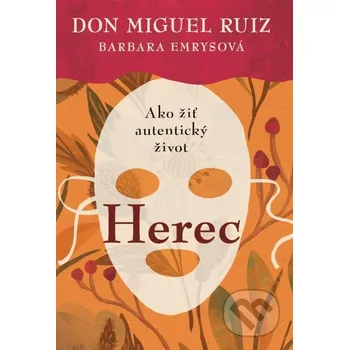 Herec - Don Miguel Ruiz, Barbara Emrys Citadella