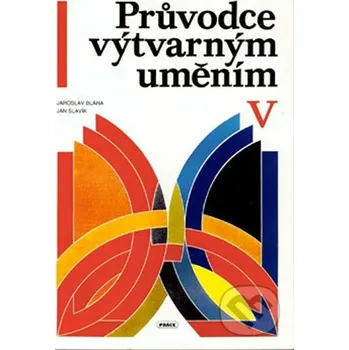 Encyklopedie Průvodce výtvarným uměním 5 - Pavel Šamšula Práce