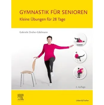 Gymnastik für Senioren - Dreher-Edelmann, Gabriele [DE] (2021, Měkká, Urban & Fischer/Elsevier)