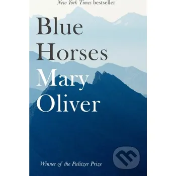 Beletrie pro dospělé Blue Horses - Mary Oliver Corsair