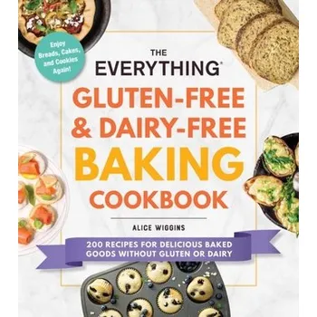 The Everything Gluten-Free & Dairy-Free Baking Cookbook - Wiggins, Alice