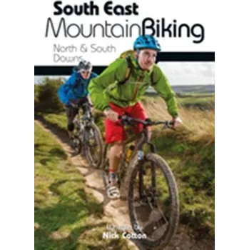 South East Mountain Biking - Tanner, Nick; Cotton, Steve [EN] (2013, Brožovaná, Vertebrate Graphics Ltd)