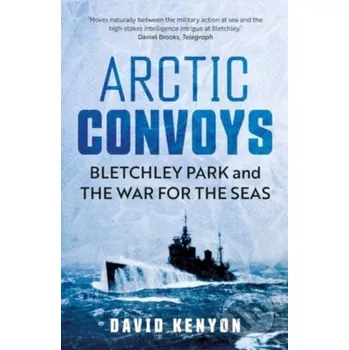 Arctic Convoys - David Kenyon Yale University Press