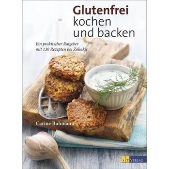 Glutenfrei kochen und backen - Buhmann, Carine [DE] (2015, Vázaná, AT Verlag)