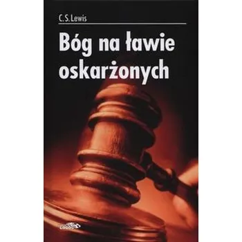 Bóg na ławie oskarżonych - Lewis C.S. [PL] (2010, Firma, Logos)