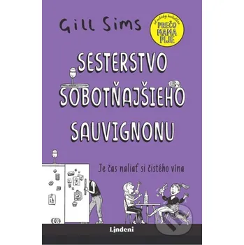 Kniha Sesterstvo sobotňajšieho sauvignonu - Gill Sims Lindeni