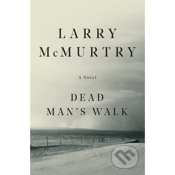 Beletrie pro dospělé Dead Man's Walk - Larry Mcmurtry Prentice Hall