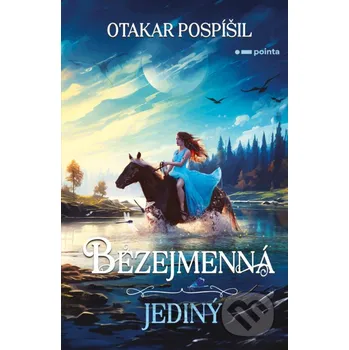 Kniha Bezejmenná: Jediný - Otakar Pospíšil Pointa