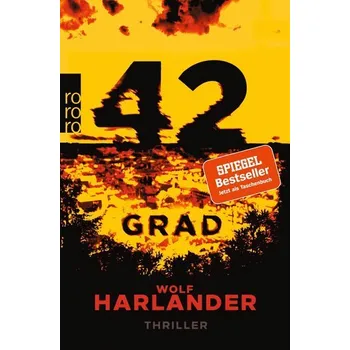 42 Grad - Harlander, Wolf [DE] (2021, Měkká, Rowohlt Taschenbuch)