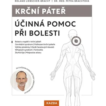 Kniha Krční páteř: Účinná pomoc při bolesti - Petra Brachtová, Roland Liebscher-Bracht (2024) [E-kniha]