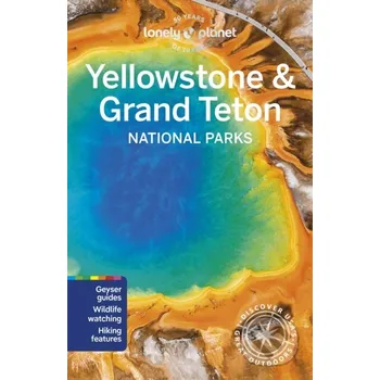 Yellowstone & Grand Teton National Parks - Lonely Planet Lonely Planet
