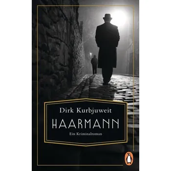 Haarmann - Kurbjuweit, Dirk [DE] (2021, Měkká, Penguin TB Verlag)