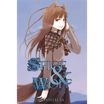 Spice and Wolf, Vol. 4 (light novel) - Hasekura, Isuna