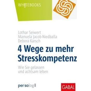 Osobní rozvoj 4 Wege zu mehr Stresskompetenz - Seiwert Lothar