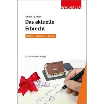 Das aktuelle Erbrecht - Bartsch, Malte