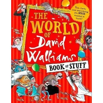 Cizí jazyk The World of David Walliams Book of Stuff - Fun, Facts and Everything You Never Wanted to