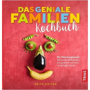 Das geniale Familien-Kochbuch - Gätjen, Edith