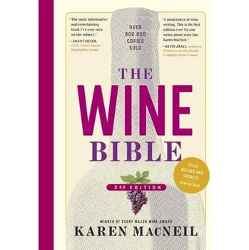 The Wine Bible, 3rd Edition - MacNeil, Karen