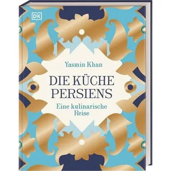 Die Küche Persiens - Khan, Yasmin