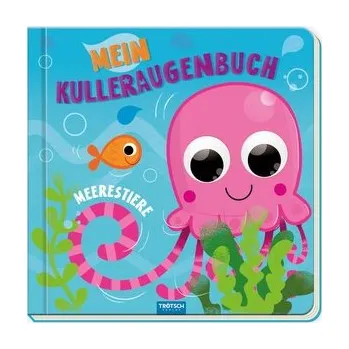 První čtění Trötsch Pappenbuch mit Kulleraugen Mein Kulleraugenbuch Meerestiere - Trötsch Verlag