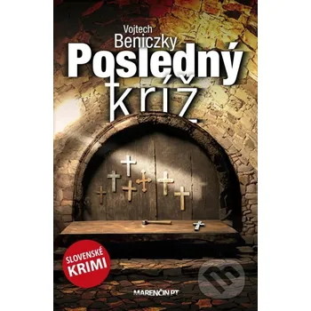 Kniha Posledný kríž - Vojtech Beniczky Marenčin PT