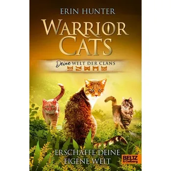 Warrior Cats - DEINE Welt der Clans. - Erin Hunter
