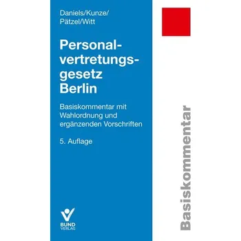 Personalvertretungsgesetz Berlin - Daniels, Wolfgang [DE] (2023, Brožovaná, Bund-Verlag GmbH)