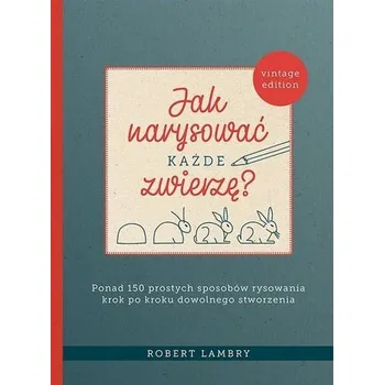 Antistresové omalovánky Jak narysować każde zwierzę? - Lambry, Robert