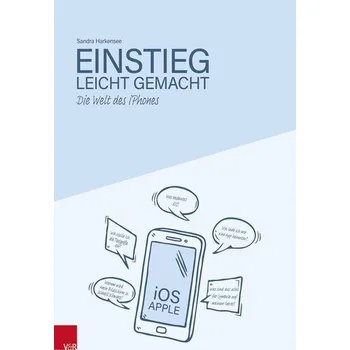 Die Welt des iPhones - Einstieg leicht gemacht - Harkensee, Sandra
