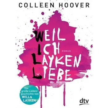 Weil ich Layken liebe - Colleen Hoover