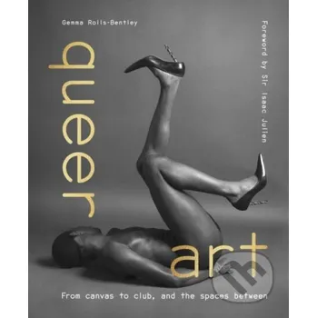 Umění Queer Art - Gemma Rolls-Bentley Frances Lincoln