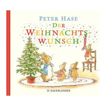 Peter Hase - Der Weihnachtswunsch - Potter, Beatrix