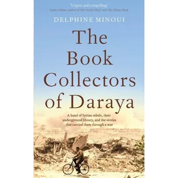 The Book Collectors of Daraya - Minoui, Delphine