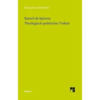 Sämtliche Werke, Bd. 3. Theologisch-politischer Traktat - Spinoza, Baruch De