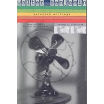 Walter Benjamin: Selected Writings, Volume 3: 1935-1938 - Benjamin Walter
