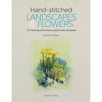 Hand-stitched Landscapes & Flowers - Witten, Katrina