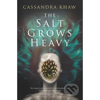 The Salt Grows Heavy - Cassandra Khaw Titan Books