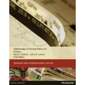 Cizojazyčná kniha Mathematics of Interest Rates and Finance, Pearson New International Edition - Guthrie, Gary;Lemon, Larry