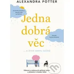 Jedna dobrá věc… a život znovu začíná - Alexandra Potter Práh