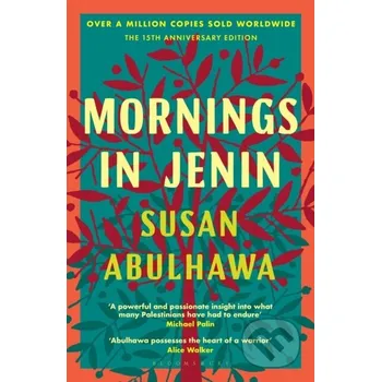 Mornings in Jenin - Susan Abulhawa Bloomsbury