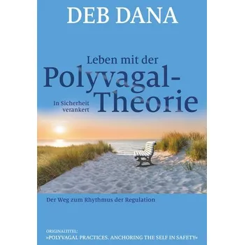 Leben mit der Polyvagal-Theorie - Dana, Deb