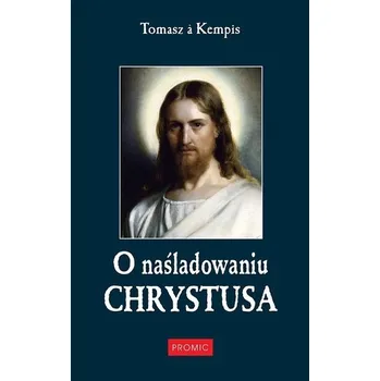 O NAŚLADOWANIU CHRYSTUSA - TOMASZ A KEMPIS (pl, 2020, Firma, Promic)